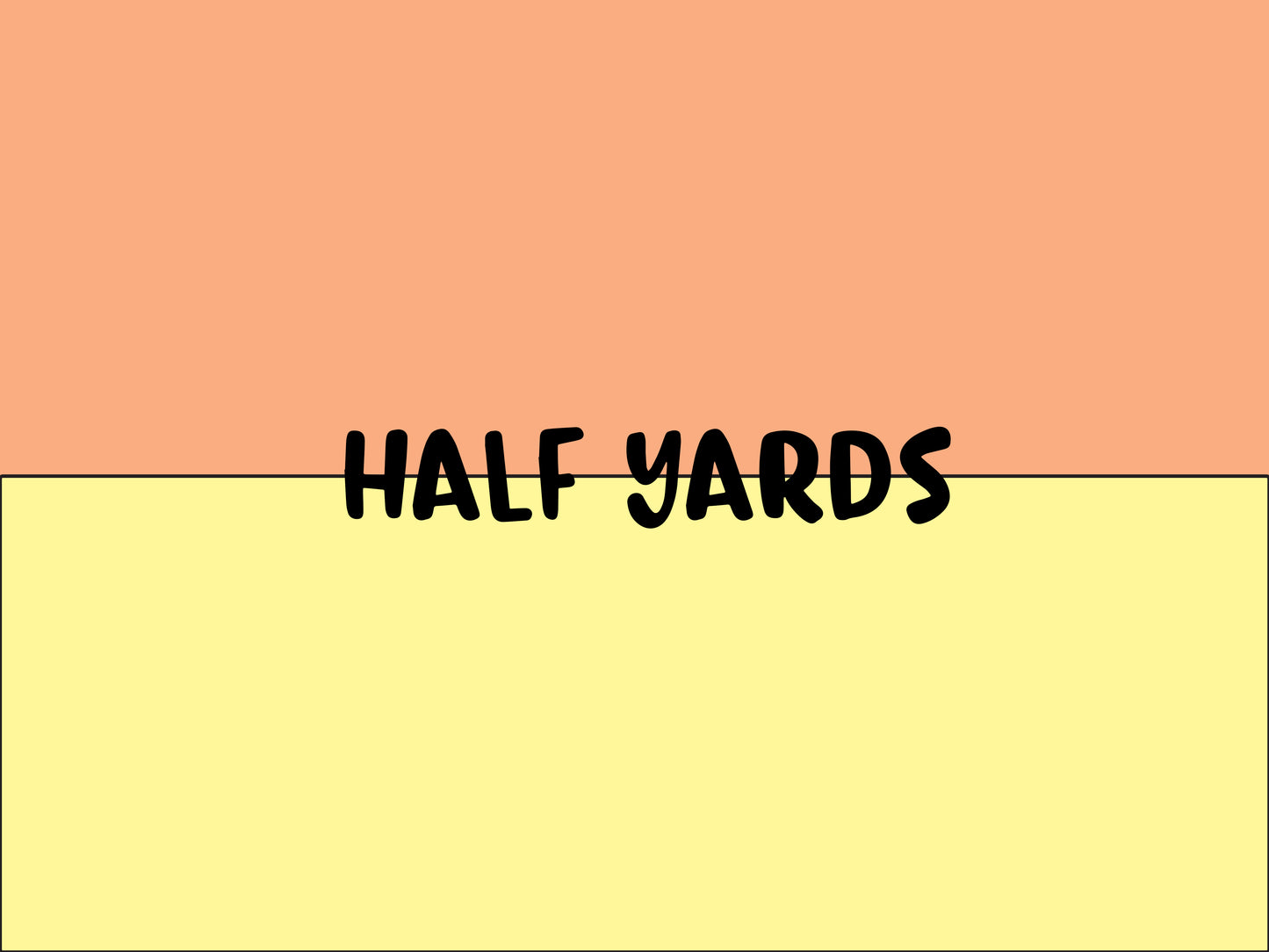 HALF YARDS 2-1